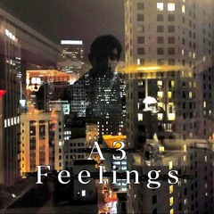 A3's - Late Night Feelings