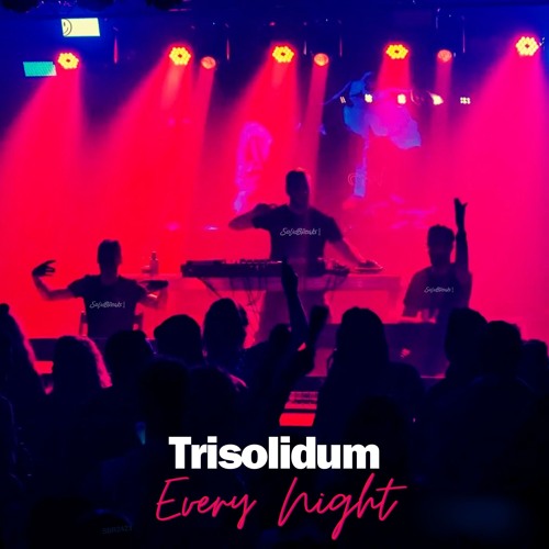 Trisolidum - Every Night