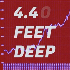 44 Feet Deep