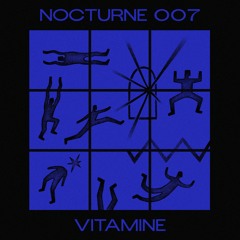 Nocturne Series 007: Vitamine