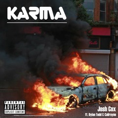 Josh Cox Ft. Dylan Todd & Calirayne - Karma (prod by Nateonthetrack)