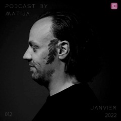 Podcast by Matija I Janvier 2022 I 012