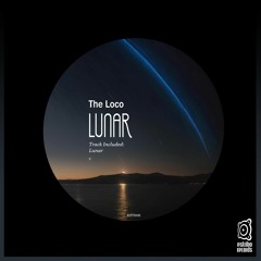 The Loco - Lunar (Original Mix)