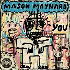 Premiere: Mason Maynard - You [Cuttin' Headz]
