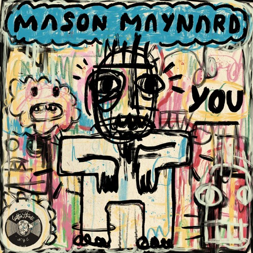 Premiere: Mason Maynard - You [Cuttin' Headz]