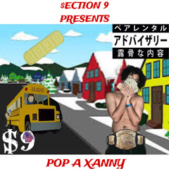 POP A XANNY (PROD. CHEEKASTIC) HOSTED BY DJ MI$ERY