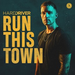 Hard Driver - Run This Town