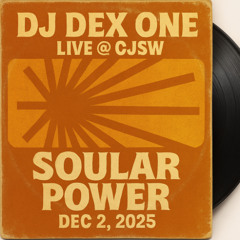 Live @ CJSW 90.9FM - Soular Power (Dec 2, 2025) Pt. 01
