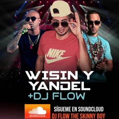 Wisin Y Yandel Mix Con Dj Flow