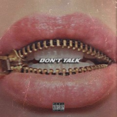 Don't Talk (Prod. Nature Boy)