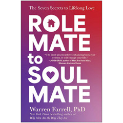 Podcast 1272: Role Mate to Soul Mate: The Seven Secrets to Lifelong Love By Warren Farrell