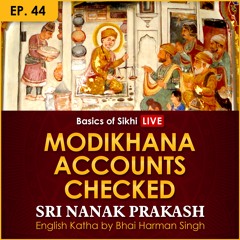 #44 Modikhana accounts checked | Sri Nanak Prakash (Suraj Prakash) English Katha