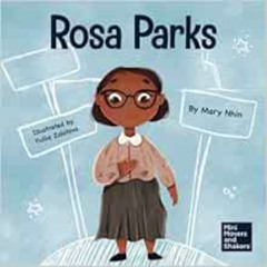 [ACCESS] EBOOK 📧 Rosa Parks: A Kid's Book About Standing Up For What's Right (Mini M