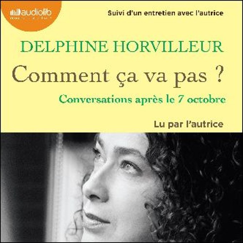 ebook read pdf 🌟 Comment ça va pas ? - Conversations après le 7 octobre: Suivi d'un entretien avec