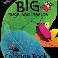 ACCESS PDF 💚 Big Bugs and Insects: Coloring Book For Kids by  Erica Crowder [KINDLE