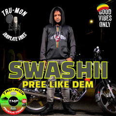 SWASHII - Pree Like Dem / TruMon Dubplate