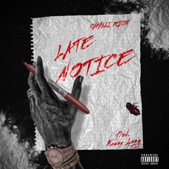 Late Notice (Prod. Keane Long)