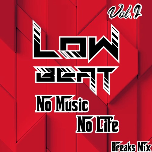 Stream 𝕃𝕠𝕨 𝔹𝕖𝕒𝕥 🄽🄾 Music 🅽🅾 Life Vol.② (𝗕𝗿𝗲𝗮𝗸𝘀 𝗠𝗶𝘅) by 𝕃𝕠𝕨 𝔹𝕖𝕒𝕥