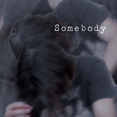 somebody