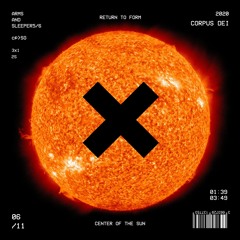 Arms and Sleepers - Center Of The Sun
