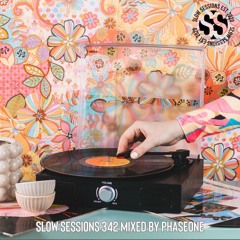 Slow Sessions 342 Mixed By PhaseOne (ZA)