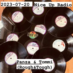 2023-07-20 Nice Up Radio - Selection by Panza & Tommi (Rough & Tough) - 1h Music Lab Special