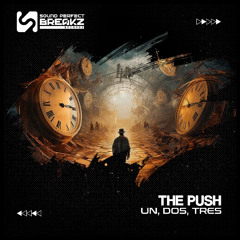 UNO, DOS, TRES - THE PUSH (PRE-ORDER)