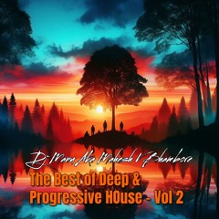 The Best of Deep & Progressive House Vol 2 by DJ Manu aka Mahesh V Bhambore