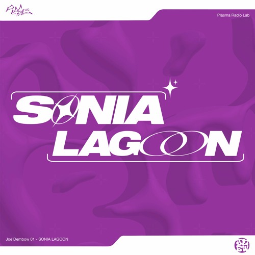 JOE DEMBOW 01: Sonia Lagoon (Plasma LAB 🔬)