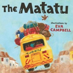 [Read] KINDLE 💌 The Matatu by  Eric Walters &  Eva Campbell EPUB KINDLE PDF EBOOK