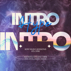 Bzrp Music Sessions Vol.0/66 - Don Omar, Daddy Yankee (Alex Pantoja Hype Intro 114BPM)