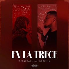 EN LA TRECE feat. Drez1nn