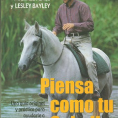 ACCESS EPUB 📫 Piensa como tu caballo by  Michael Peace,Lesley Bayley,Gerardo Di Mass