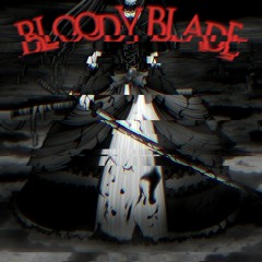 BLOODY BLADE