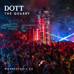 DOTT — The Quarry — Wonderfruit 2019