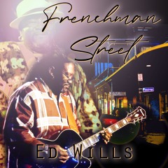 Ed Wills & Blues 4 $ale -Frenchman Street