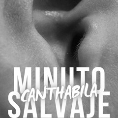 CanthabilA - ե​ր​գ​ե​լ - Minuto Salvaje