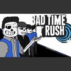 Bad Time Rush