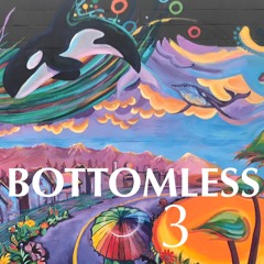 Bottomless 3 (Jan 2020)