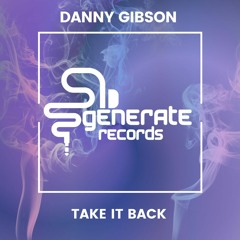 Danny Gibson - Take It Back (FREE DOWNLOAD)