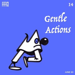 RRFM • Gentle Actions 14 w/ Beraber • 30-06-2022