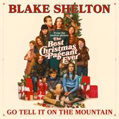 Go Tell It On The Mountain (From The Best Christmas Pageant Ever)