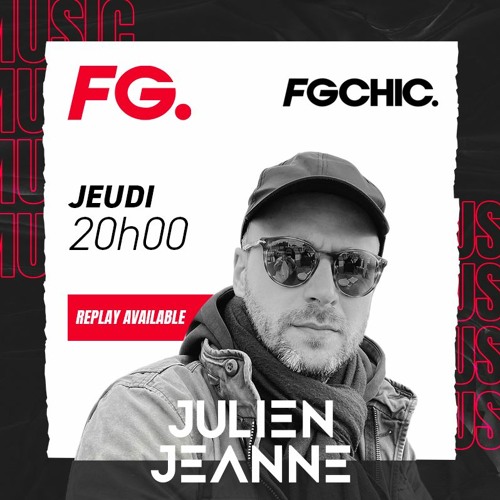 Stream Julien Jeanne | Listen to Radio FG - FG CHIC - CLUB FG playlist  online for free on SoundCloud