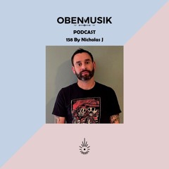 Obenmusik Podcast 158 By Nicholas J