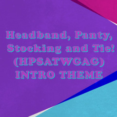 Headband. Panty, Stocking, And Tie With Gaterblet And Gloves Intro theme (Cover Remix Of PSWG)