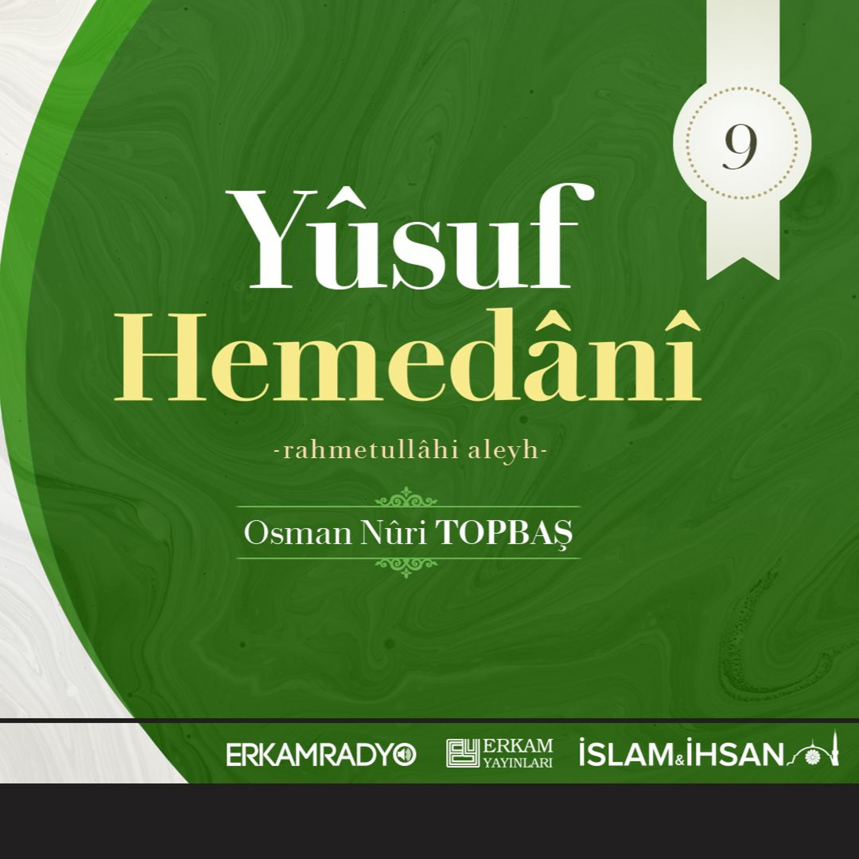 Yûsuf Hemedânî Rahmetullâhi Aleyh (Altın Silsile 9 - Sesli Kitap) - Osman Nuri Topbaş