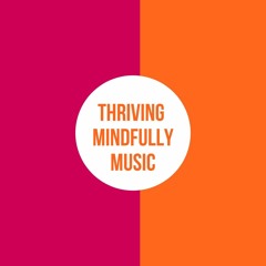Thriving Mindfully Music - New Moon