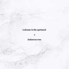 lashawna rose | welcome to the aprtment mix | (alternative r&b/soul)