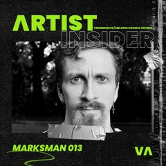 013 Artist Insider- Marksman | Progressive Melodic House & Techno