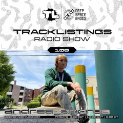 Tracklistings Radio Show #108 (2023.05.26) : andrea_andrea @ Deep Space Radio